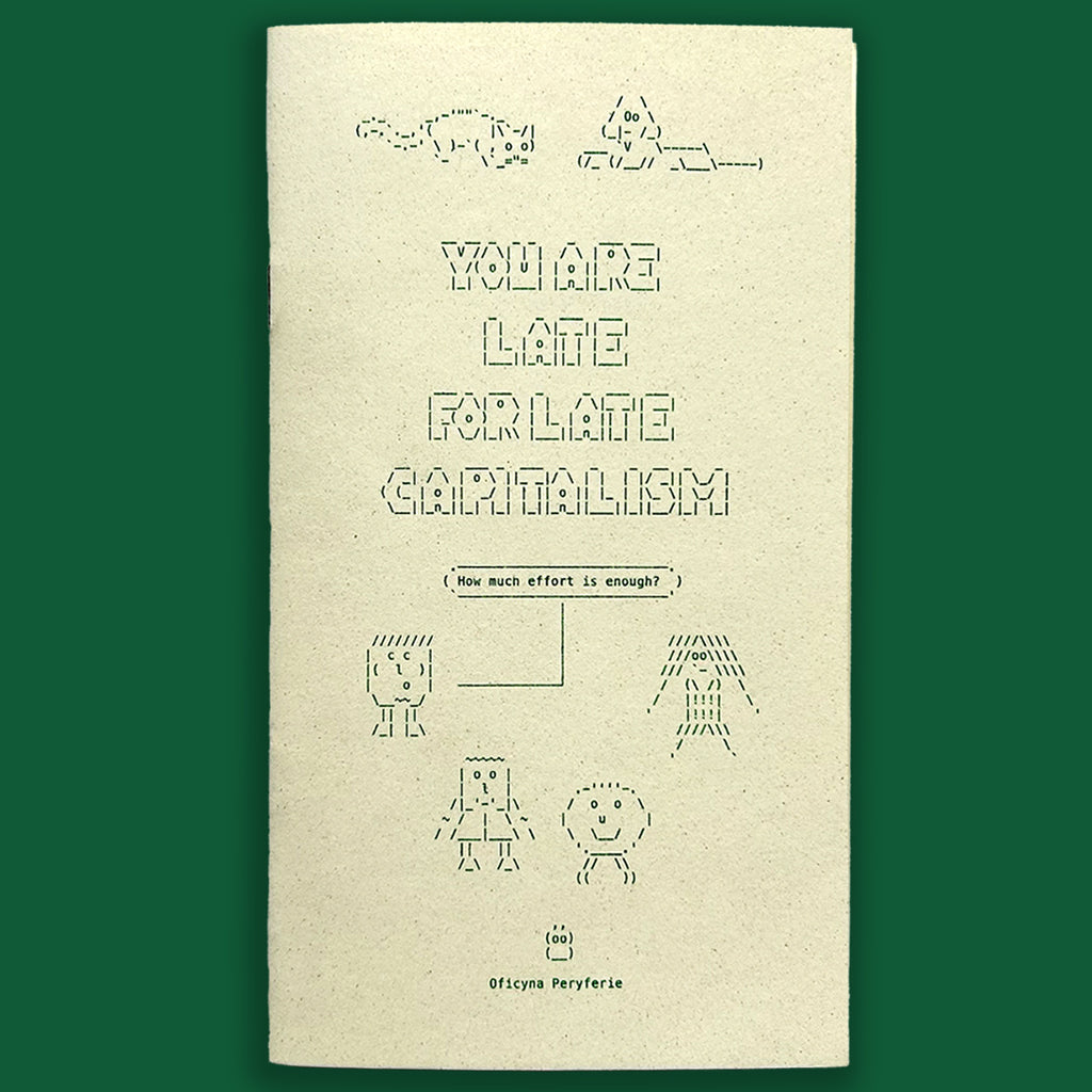 You Are Late For Late Capitalism - Michał Chojecki