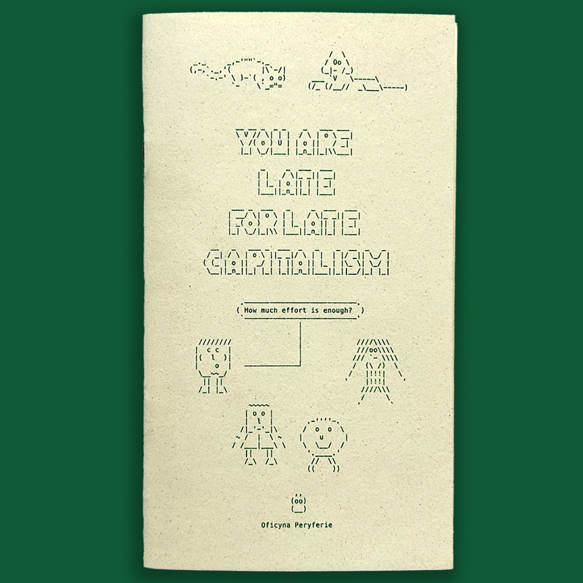 You Are Late For Late Capitalism - Michał Chojecki