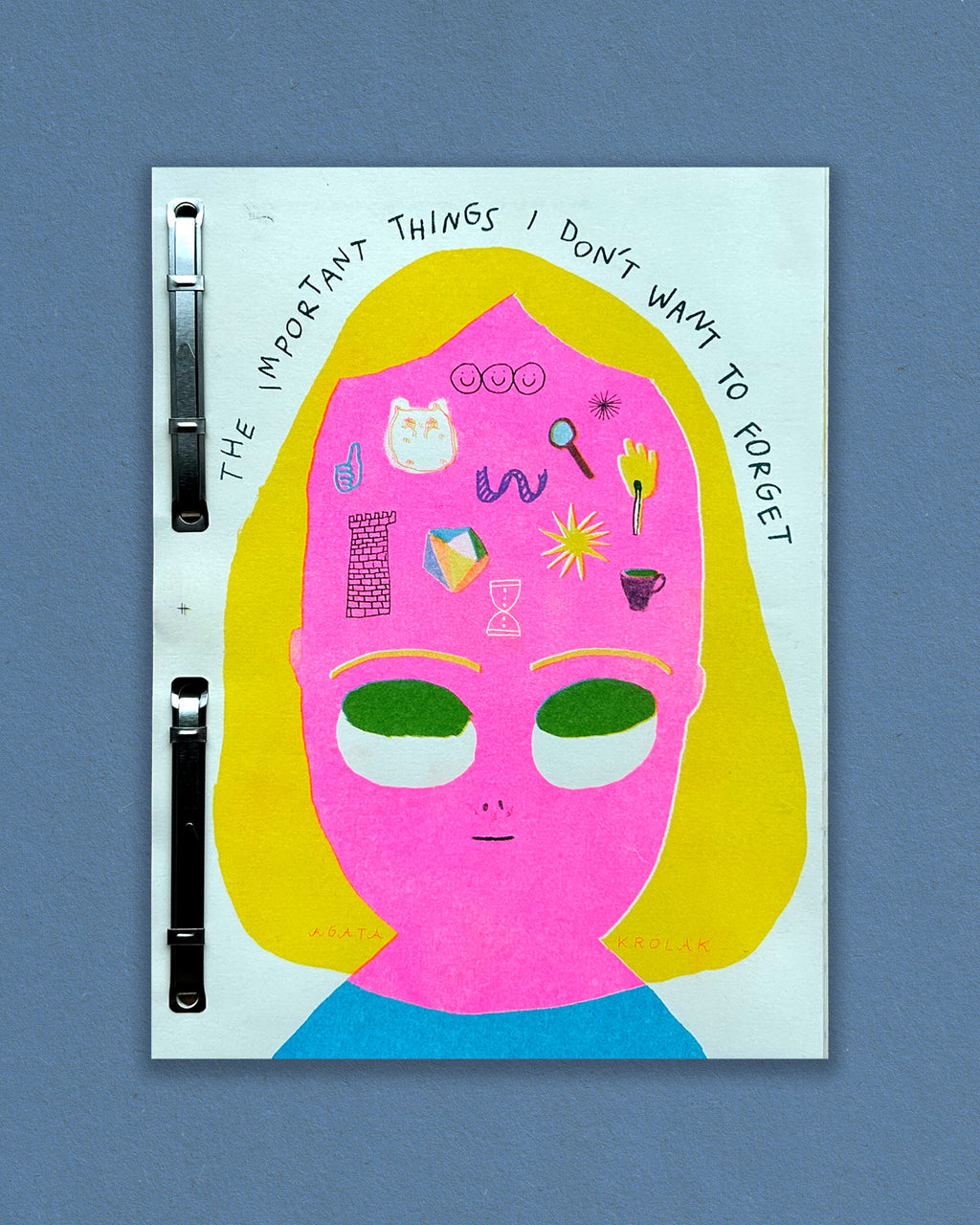 The Important Things I Don't Want To Forget - Agata Królak